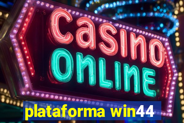 plataforma win44